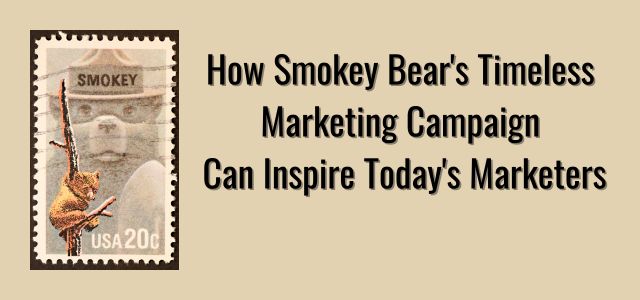 How-Smokey-Bears-Timeless-Marketing-Campaign-Can-Inspire-Todays-Marketers