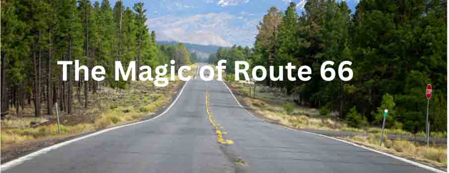 The Magic of Route 66