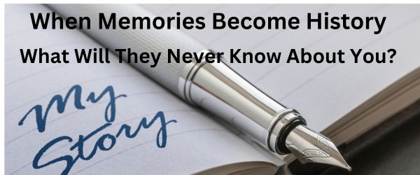 When Memories Become History